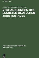 Verhandlungen des Sechsten Deutschen Juristentages