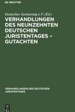 Verhandlungen des Neunzehnten Deutschen Juristentages - Gutachten