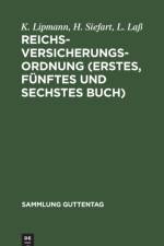 Reichsversicherungsordnung (Erstes, funftes und sechstes Buch) af Lipmann Siefart La K. H. L. Lipmann Siefart La