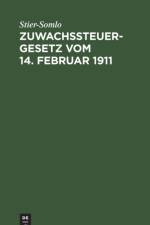 Zuwachssteuergesetz vom 14. Februar 1911 af Stier-Somlo