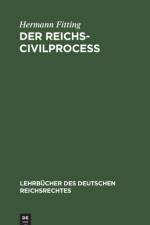 Der Reichs-Civilproce af Fitting Hermann Fitting