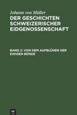 Von Dem Aufbluhen Der Ewigen Bunde af Johann Von Muller