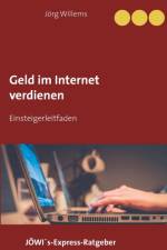 Geld verdienen im Internet fur Einsteiger af Joerg Willems