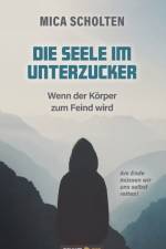 Seele im Unterzucker af Mica Scholten