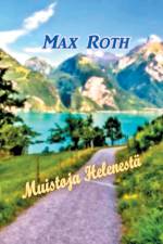Muistoja Helenesta af Max Roth