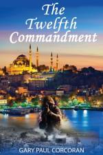 The Twelfth Commandment af Gary Paul Corcoran