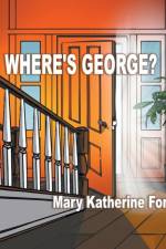 Where's George? af Mary Katherine Ford