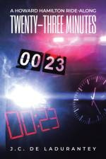Twenty-Three Minutes af J C De Ladurantey