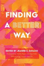 Finding a Better Way af Jeanne C. Defazio