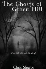 Ghosts of Gehen Hill af Chris Sharpe