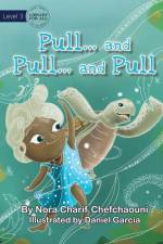 Pull And Pull And Pull af Charif Chefchaouni Nora Charif Chefchaouni