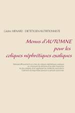Menus d'automne pour les coliques nephretiques oxaliques af Cedric Menard