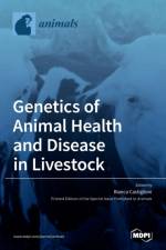 Genetics of Animal Health and Disease in Livestock af BIANCA CASTIGLIONI
