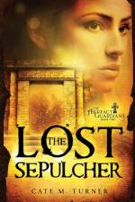 Lost Sepulcher af Cate M Turner