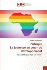 L'Afrique La jeunesse au coeur du developpement af Abdoul Karim Konaté