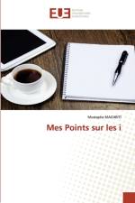 Mes Points sur les i af Mustapha Maghriti