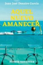 Aquel nuevo amanecer af Juan José Donaire García