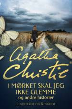 I mørket skal jeg ikke glemme og andre historier af Agatha Christie