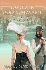 Dworek pod Malwami 37 - Grzechy af Marian Piotr Rawinis
