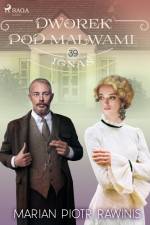 Dworek pod Malwami 39 - Ignaś af Marian Piotr Rawinis