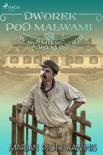 Dworek pod Malwami 34 - Śmierć w starym sadzie af Marian Piotr Rawinis