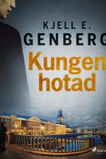 Kungen hotad af Kjell E. Genberg