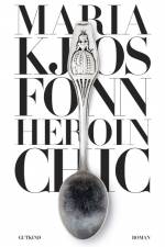 Heroin chic af Maria Kjos Fonn