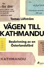Vägen till Kathmandu af Tomas Löfström