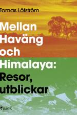 Mellan Haväng och Himalaya af Tomas Löfström