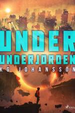 Under underjorden af KG Johansson
