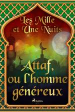 Attaf, ou l’homme généreux af – Les Mille Et Une Nuits