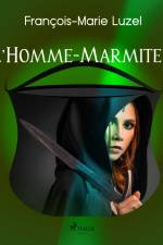 L’Homme-Marmite af Francois-Marie Luzel