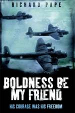 Boldness Be My Friend af Richard Pape