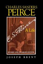 Charles Sanders Peirce (Enlarged Edition), Revised and Enlarged Edition af Joseph Brent