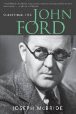 Searching for John Ford af Joseph McBride