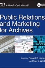 Public Relations and Marketing for Archives af Russell D. James
