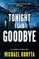 Tonight I Said Goodbye af Michael Koryta