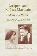 Jacques and Raissa Maritain af Jean-Luc Barre