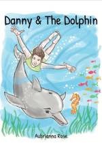 Danny & The Dolphin af Aubrianna Rose