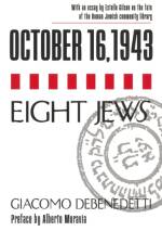 October 16, 1943/Eight Jews af Giacomo Debenedetti