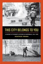 This City Belongs to You af Heather A. Vrana