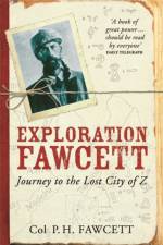 Exploration Fawcett af Col. Percy Fawcett