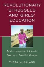 Revolutionary Struggles and Girls’ Education af Thera Mjaaland