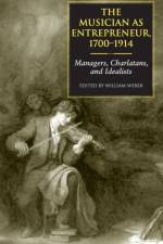The Musician as Entrepreneur, 1700-1914