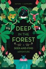 Deep in the Forest: A Seek-and-Find Adventure af Josef Anton