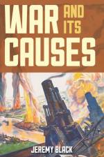 War and Its Causes af Jeremy Black