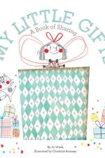 My Little Gifts: A Book of Sharing af Jo Witek