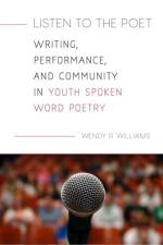 Listen to the Poet af Wendy R. Williams