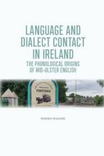 The Phonological Origins of Mid-Ulster English af Warren Maguire