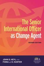The Senior International Officer as Change Agent af John D. Heyl
